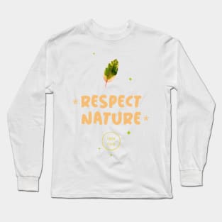 Respect Nature Take Care Long Sleeve T-Shirt